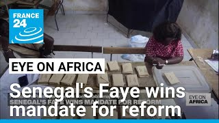 President Faye wins mandate for reform in Senegal • FRANCE 24 English [upl. by Naeruat]