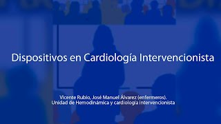 Dispositivos en Cardiología Intervencionista 03 04 2024 [upl. by Llewoh]