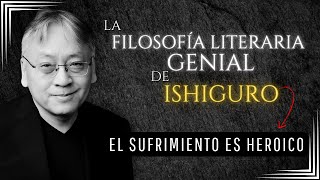 La filosofía literaria genial de Kazuo Ishiguro [upl. by Enylekcaj]