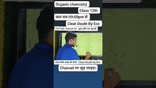 organic chemistry by ravi kumar cleardoubtbyecc shorts chemistry organic [upl. by Aiksa751]