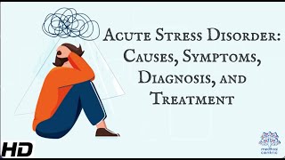 Acute Stress Disorder Causes Symptoms Diagnosis and Treatment [upl. by Adekan]