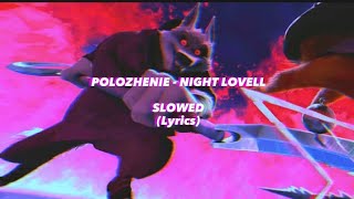 Night Lovell  Polozhenie X Death Wolf SLOWED Lyrics [upl. by Freiman295]