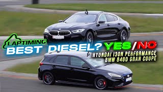 BEST DIESEL YES  NO  BMW 840d Gran Coupé vs Hyundai i30N Performance Laptiming Ep 307 [upl. by Dranal]