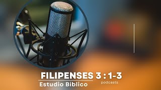 Filipenses 313 Podcast [upl. by Atsirk391]