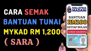 Cara Semak Bantuan Tunai MyKAD RM100 SEBULAN 2024 [upl. by Ahsinyd]