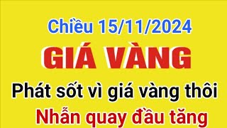 Giá vàng hôm nay 9999 chiều ngày 15112024 GIÁ VÀNG NHẪN 9999 Bảng giá vàng 24k 18k 14k 10k [upl. by Scevo]