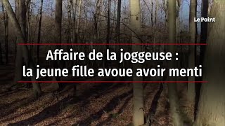 Affaire de la joggeuse  la jeune fille a menti [upl. by Ianthe]