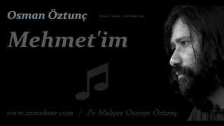 Mehmetim Osman Öztunç [upl. by Hutner470]