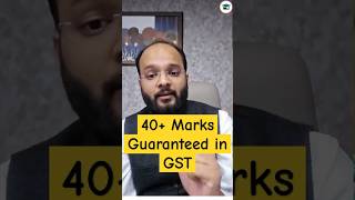 40 Marks Guaranteed in GST  CA Inter Jan 25  Revision amp Practice Session Batch shorts [upl. by Etnauq]