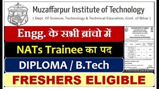 NATs Trainee recruitment  MIT Muzaffarpur  btech amp diploma gov vacancy  Freshers eligible [upl. by Yeclek]