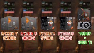 RYZEN 8700G vs 8600G vs 5700G vs 5600G vs 7500FGTX 1050 Ti 7 Games  FHD  1080p [upl. by Elliot]