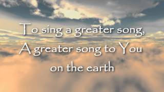 A Greater Song  Paul Baloche [upl. by Major]