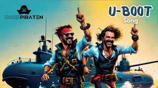 Dorfpiraten  UBoot Song Lyrics [upl. by Enimrac]