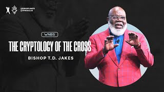 The Cryptology of The Cross  Bishop TD Jakes [upl. by Weber]