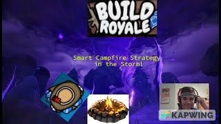 Build Royale Day 25 22nd Solo Win with Smart Campfire Strategy in the Storm [upl. by Nnaytsirk710]