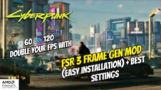 Cyberpunk 2077 PC Double your FPS  FSR3 Frame Generation Mod  Installation  Best Settings  Fixes [upl. by Narot]