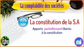 Comptabilité des sociétés  La constitution de la SA part 2 I Darija [upl. by Ahsinev]