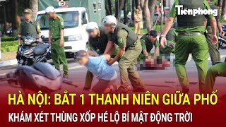 Bản tin thời sự Hà Nội Bắt 1 thanh niên giữa phố khám xét thùng xốp hé lộ bí mật động trời [upl. by Sluiter]