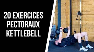 🔥20 EXERCICES PECTORAUX avec KETTLEBELL  Muscler les pectoraux avec un poids 🔥 [upl. by Mita]