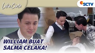 William Membahayakan Nyawanya Salma Demi Selamatkan Lilia  Luka Cinta Episode 93 [upl. by Ellehsat]