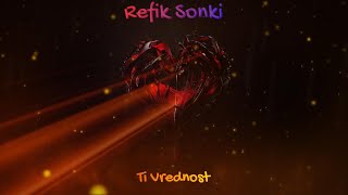 Refik Sonki  Ti Vrednost Romano Hit 2024 Official Audio [upl. by Giddings]