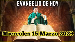 EVANGELIO DE HOY Miercoles 15 Marzo 2023 con el Padre Marcos Galvis [upl. by Bunker55]