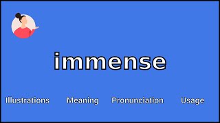 IMMENSE  Meaning and Pronunciation [upl. by Oiramel]