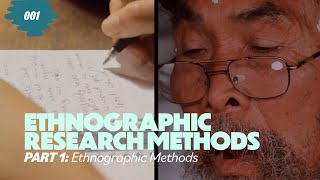 Ethnographic Research Methods  Part 1 Ethnographic Methods [upl. by Vinson]