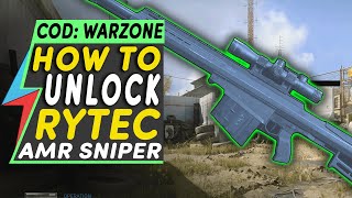 Warzone HOW TO UNLOCK RYTEC AMR SNIPER RIFLE  New Meta Modern Warfare [upl. by Tedd]