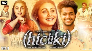 Hichki Full Movie Review amp Facts  Rani Mukerji  Jannat Zubair Rahmani  Harsh Mayar [upl. by Fricke116]