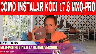 Como Instalar Kodi 176 para MXQPRO [upl. by Gabor]