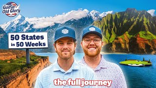 Golfing 50 States In 50 Weeks  Official Documentary [upl. by Goodrow568]