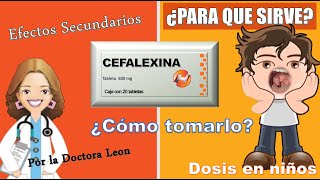 𝐂𝐄𝐅𝐀𝐋𝐄𝐗𝐈𝐍𝐀 para que sirve 💊 dosis en niños efectos secundarios mucho mas por la 𝗗𝗢𝗖𝗧𝗢𝗥𝗔 𝗟𝗘𝗢𝗡 [upl. by Arratal]