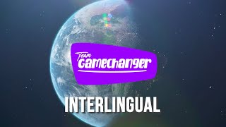 Team Gamechanger INTERLINGUAL  Update Announcement [upl. by Gilly178]