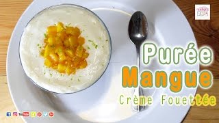 Purée Mangue Crème Chantilly [upl. by Sklar667]