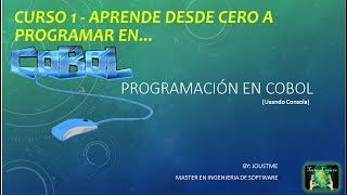 COBOL CURSO 1  Introducción al cobol e instalación de herramienta para programar cobol [upl. by Tannen]