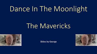 The Mavericks Dance in the Moonlight KARAOKE [upl. by Warenne251]