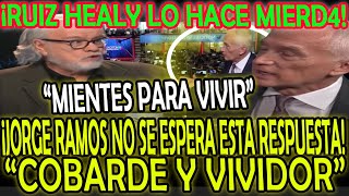 ¡RUIZ HEALY HACE MIERD4 A JORGE RAMOS quotCOBARDE VIVIDOR MIENTES PARA VIVIRquot [upl. by Connell520]