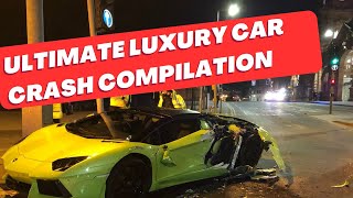 Ultimate Luxury Car CRASH Compilation EXPENSIVE Exotic Wrecks [upl. by Mannie]