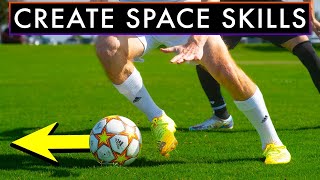 10 BEST SKILLS that Create SPACE in Soccer or Football [upl. by Aitnohs]