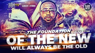 IUIC  SABBATH EVENING CLASS THE FOUNDATION OF THE NEW WILL ALWAYS BE THE OLD [upl. by Bohner]