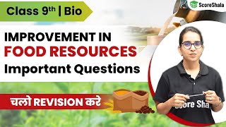 Improvement in Food Resources Full Chapter Important Questions  Class 9 Biology Chapter 15 [upl. by Araas]