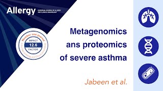 Specieslevel metagenomic and proteomic analysis of microbeimmune interactions in severe asthma [upl. by Anaiq]