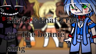 Fnaf 1  Fnaf 2 react to quotThe Bonnie Songquot  Old trend  106k special 🩷🫶 [upl. by Sparke]