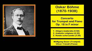 Oskar Böhme 18701938  Concerto for Trumpet and Piano Op 18 in F minor [upl. by Ecnaled]