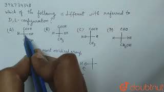 Which of the following is different with refered to D LConfiguration   CLASS 12  BIOMOLECUL [upl. by Macnair]