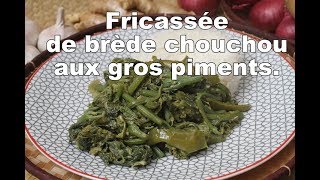 Fricassée de brède chouchou LA RECETTE [upl. by Cressi]