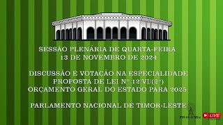 DISCUSSÃO E VOTAÇÃO NA ESPECIALIDADE ORÇAMENTO GERAL DO ESTADO PARA 2025 [upl. by Darnoc]