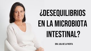 ¿Cómo interviene la Microbiota intestinal en la INFLAMACIÓN CRÓNICA  Dra Dolores de la Puerta [upl. by Hanson784]