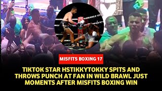 Misfits Boxing 17 TikTok star HSTikkyTokky SPITS and throws punches at fans in wild brawl [upl. by Uphemia]